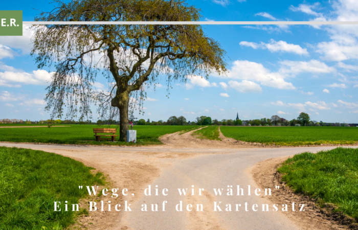 wege_die_wir_waehlen Wege, die wir wählen